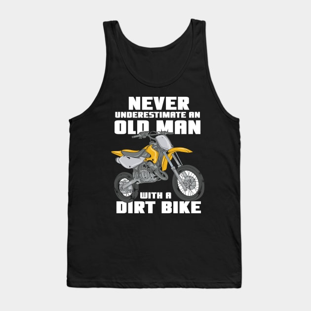 DIRT BIKE: Old Man With A Dirt Bike Tank Top by woormle